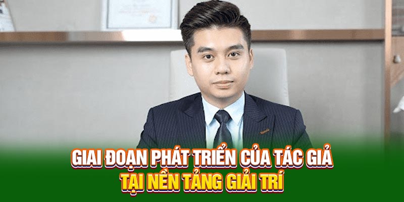 Giai đoạn phát triển của tác giả tại nền tảng giải trí